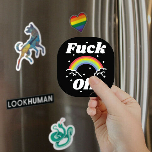 Fuck Off Rainbow Magnet