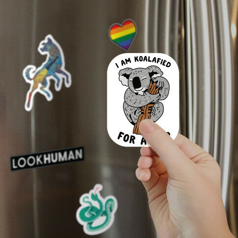 I Am Koalafied For a Nap Magnet