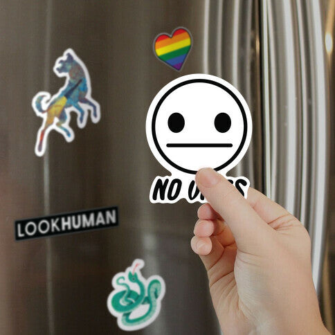 No Vibes  Magnet