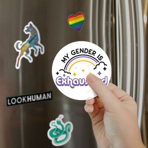 My Gender Is Exhausted Magnet