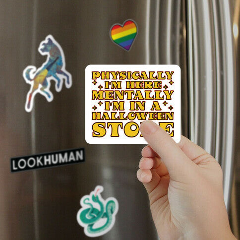 Mentally I'm In A Halloween Store Magnet