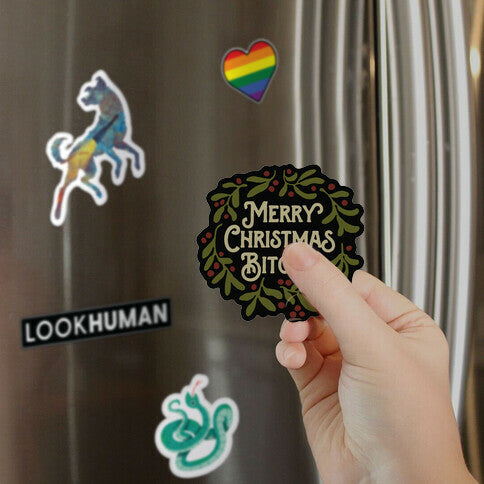 Merry Christmas Bitches  Magnet