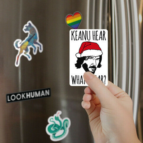 Keanu Hear What I Hear Parody Magnet