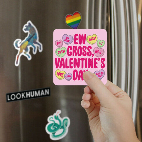 Ew Gross Valentine's Day Magnet