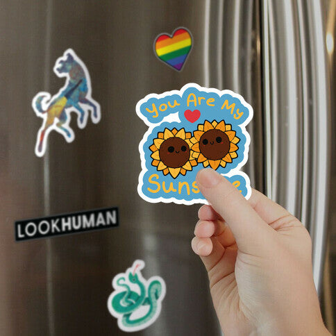 You Are My Sunshine Sunflowers Magnet