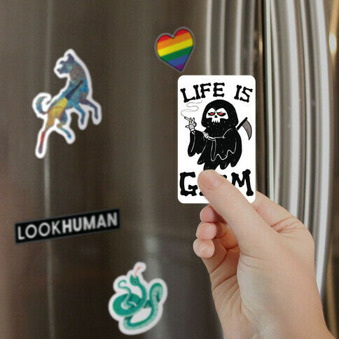 Life Is Grim Magnet