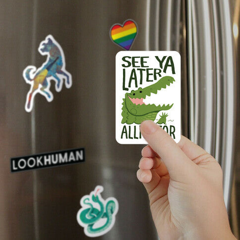 See Ya Later, Alligator Magnet