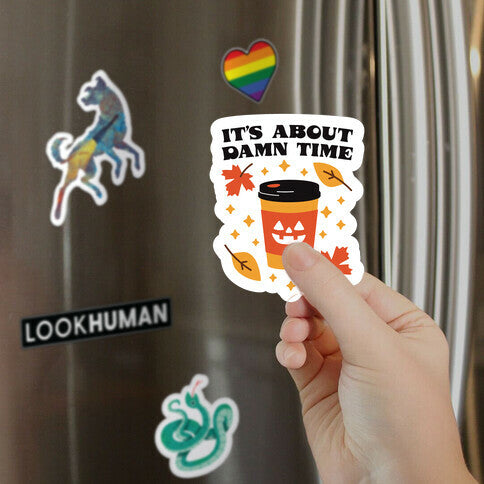 It's About Damn Time for Pumpkin Spice Magnet