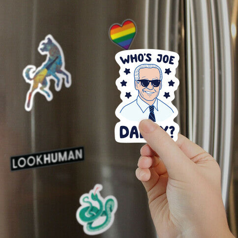 Who's Joe Daddy? Magnet