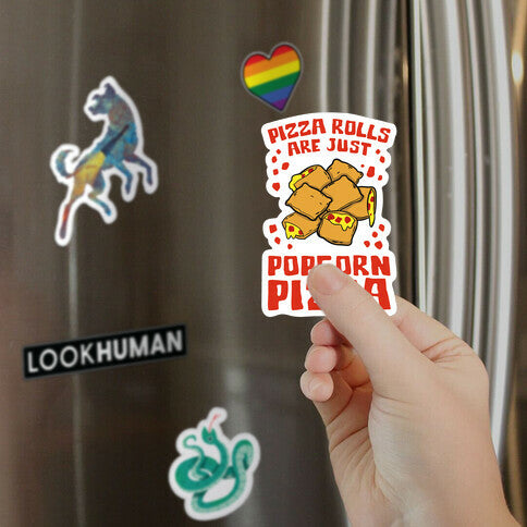 Pizza Rolls Are Just Popcorn Pizza Magnet