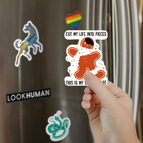 Cut My Life Into Pieces Gingerbread Magnet