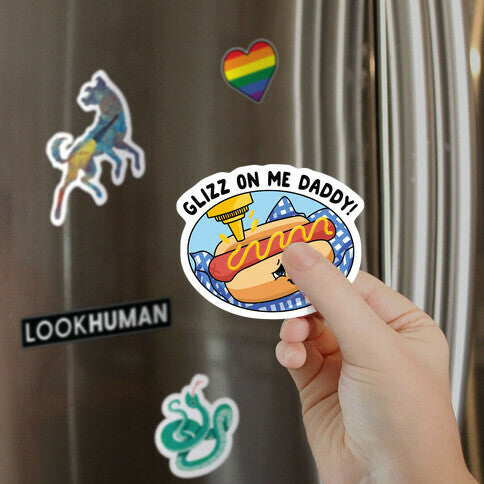 Glizz On Me Daddy Hot Dog Magnet