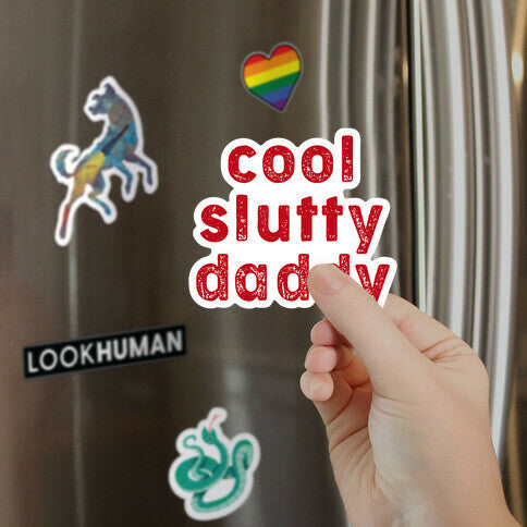 Cool Slutty Daddy Magnet