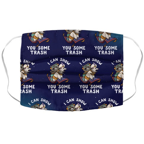 I Can Show You Some Trash Racoon Possum Face Mask