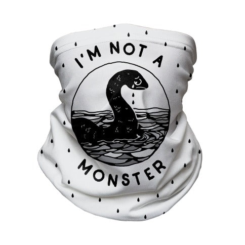 I'm Not a Monster (Nessy)  Neck Gaiter
