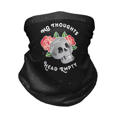 No Thoughts, Head Empty (Variant) Neck Gaiter