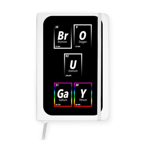 BrO U GaY  Notebook