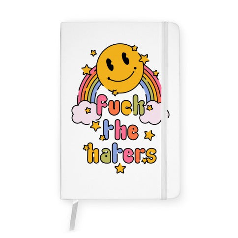 Fuck the Haters Notebook