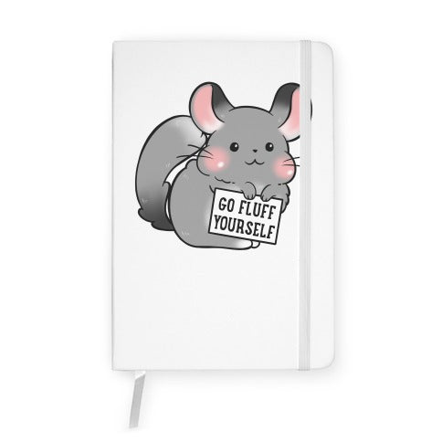 Go Fluff Yourself Chinchilla Notebook