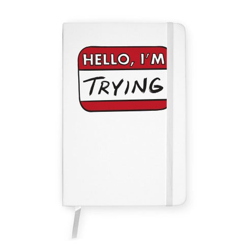 Hello I'm Trying  Notebook