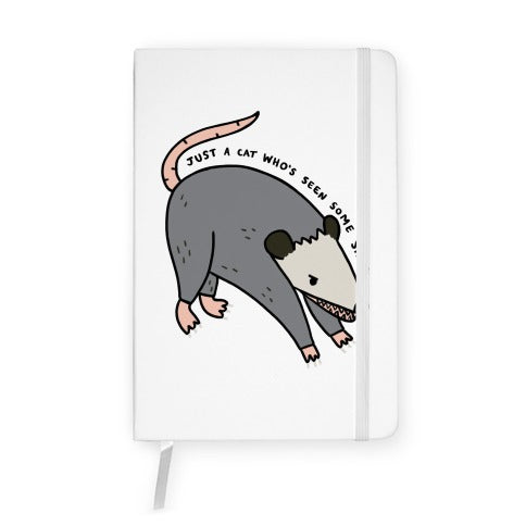 Just A Cat Who's Seen Some Shit Opossum Notebook