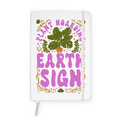 Plant Hoarding Earth Sign Notebook