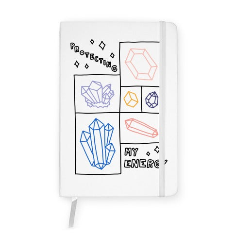 Protecting My Energy Crystals Notebook