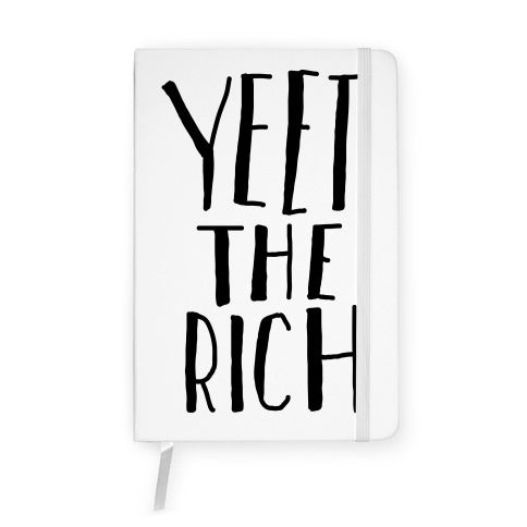 Yeet The Rich Notebook