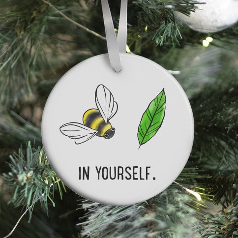 Bee Leaf In Yourself Ornament