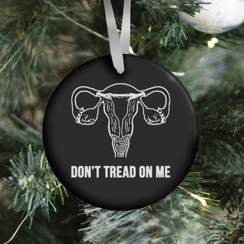 Don't Tread On Me (Pro-Choice Uterus) Ornament