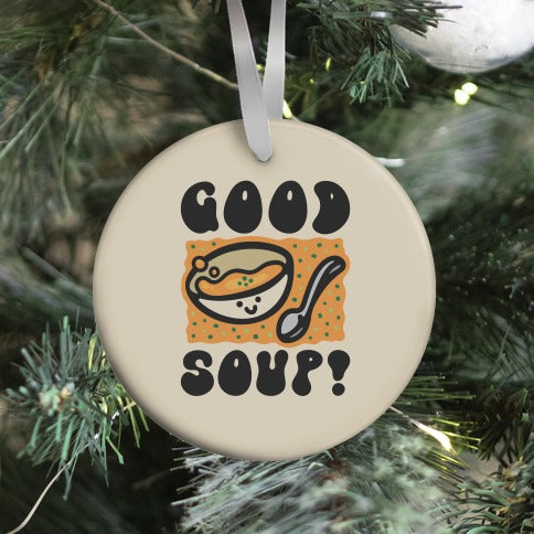Good Soup Ornament