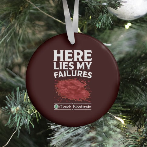 Here Lies My Failures Ornament