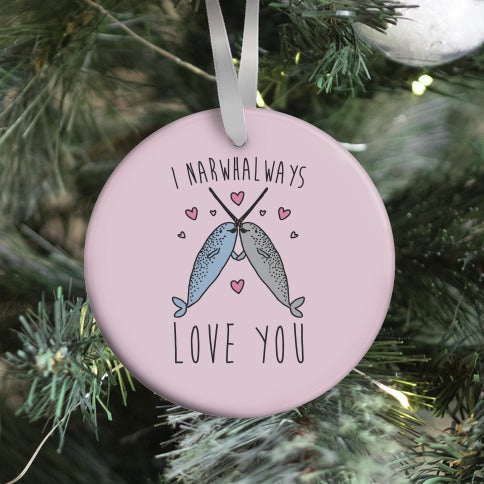 I Narwhal Ways Love You  Ornament