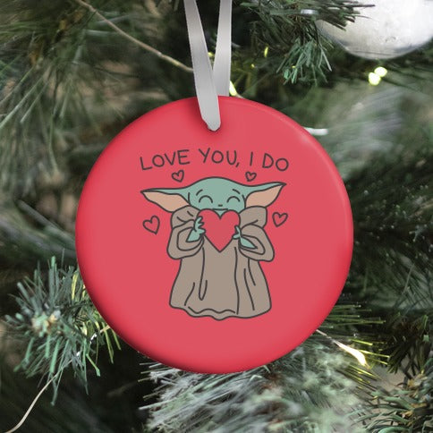 Love You, I Do Baby Yoda Ornament