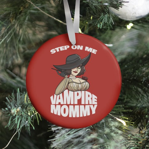 Step On Me Vampire Mommy Ornament