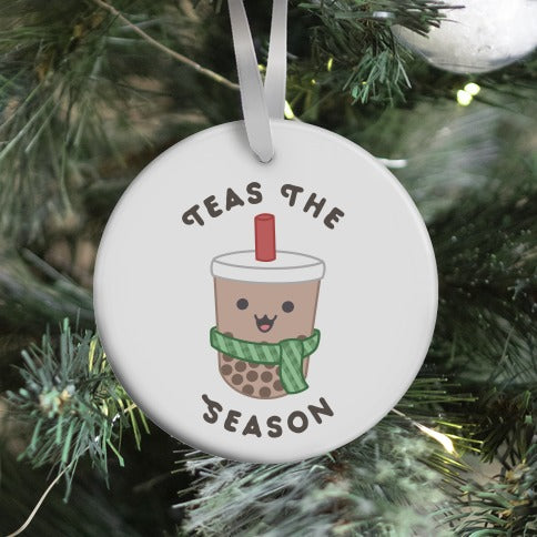 Teas the Season Ornament
