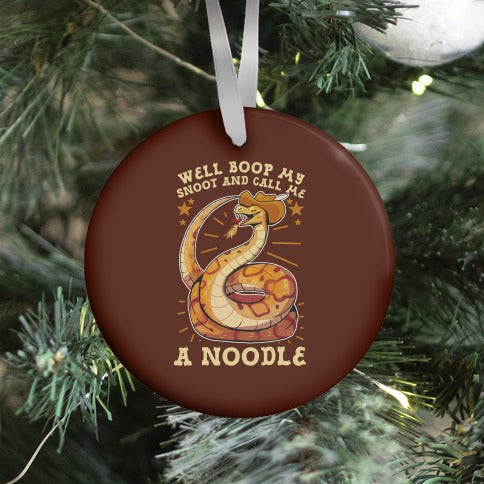 Well Boop My Snoot and Call Me A Noodle!  Ornament