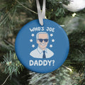 Who's Joe Daddy? Ornament