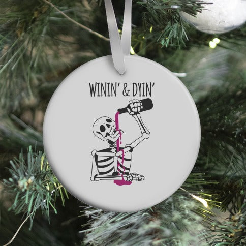 Winin' & Dyin' Drinking Skeleton Ornament
