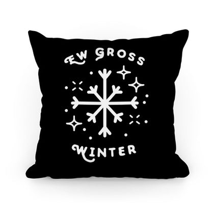 Ew Gross Winter Pillow