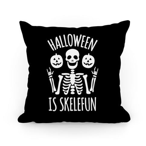 Halloween Is SkeleFUN Pillow