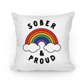 Sober And Proud Pillow