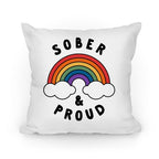 Sober And Proud Pillow