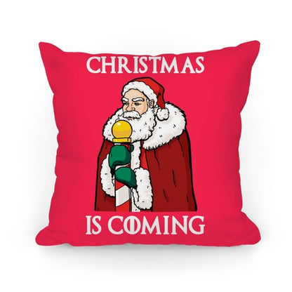 Christmas is Coming Pillow