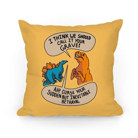 Curse Your Sudden but Inevitable Betrayal! Pillow