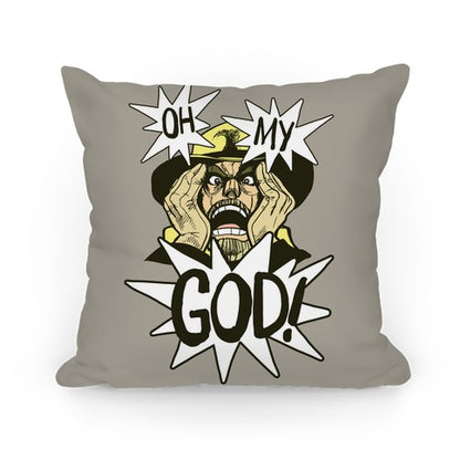 Oh! My! God!! Pillow