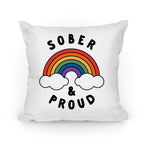 Sober And Proud Pillow