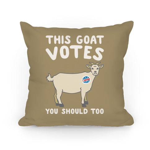 This Goat Votes Pillow