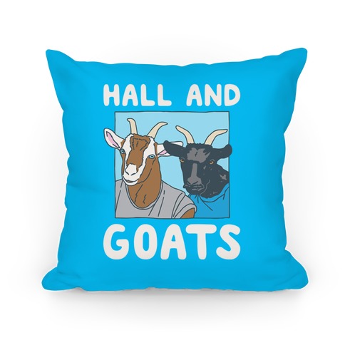 Hall And Goats Parody Pillow