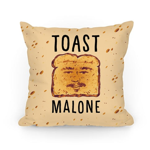 Toast Malone Pillow